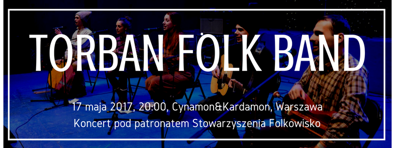 Torban Folk Band – koncert w Warszawie pod naszym patronatem